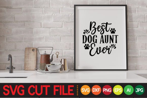 Best Dog Aunt Ever Svg