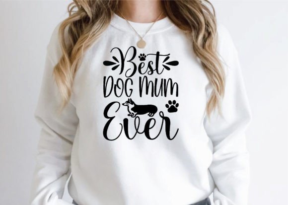 Best Dog Mum Ever Svg