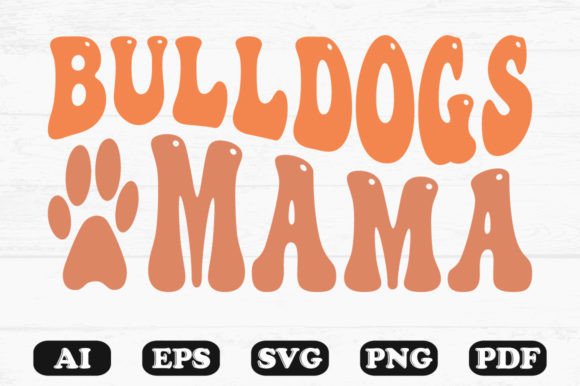 Bulldogs Mama Dog Retro Wavy Svg
