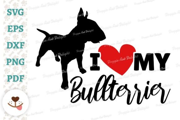 I Love My Bullterrier
