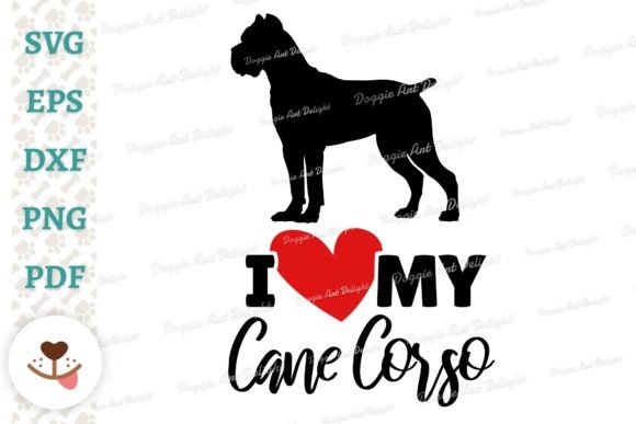 I Love My Cane Corso